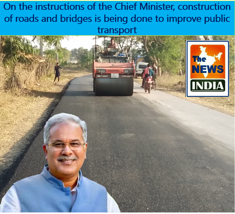 On the instructions of the Chief Minister, construction of roads and bridges is being done to improve public transport