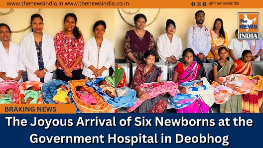 The Joyous Arrival of Six Newborns at the Government Hospital in Deobhog
