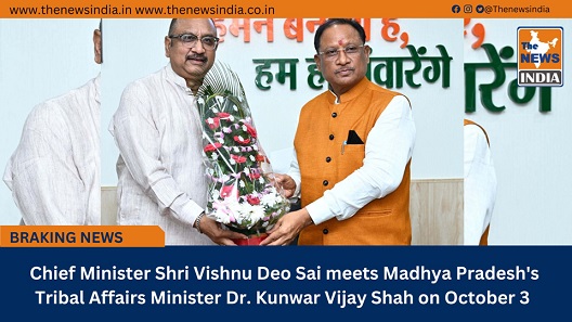  Chief Minister Shri Vishnu Deo Sai meets Madhya Pradesh's Tribal Affairs Minister Dr. Kunwar Vijay Shah on October 3