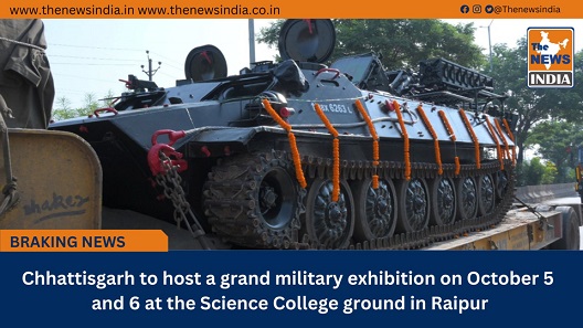 Chhattisgarh to host a grand military exhibition on October 5 and 6 at the Science College ground in Raipur