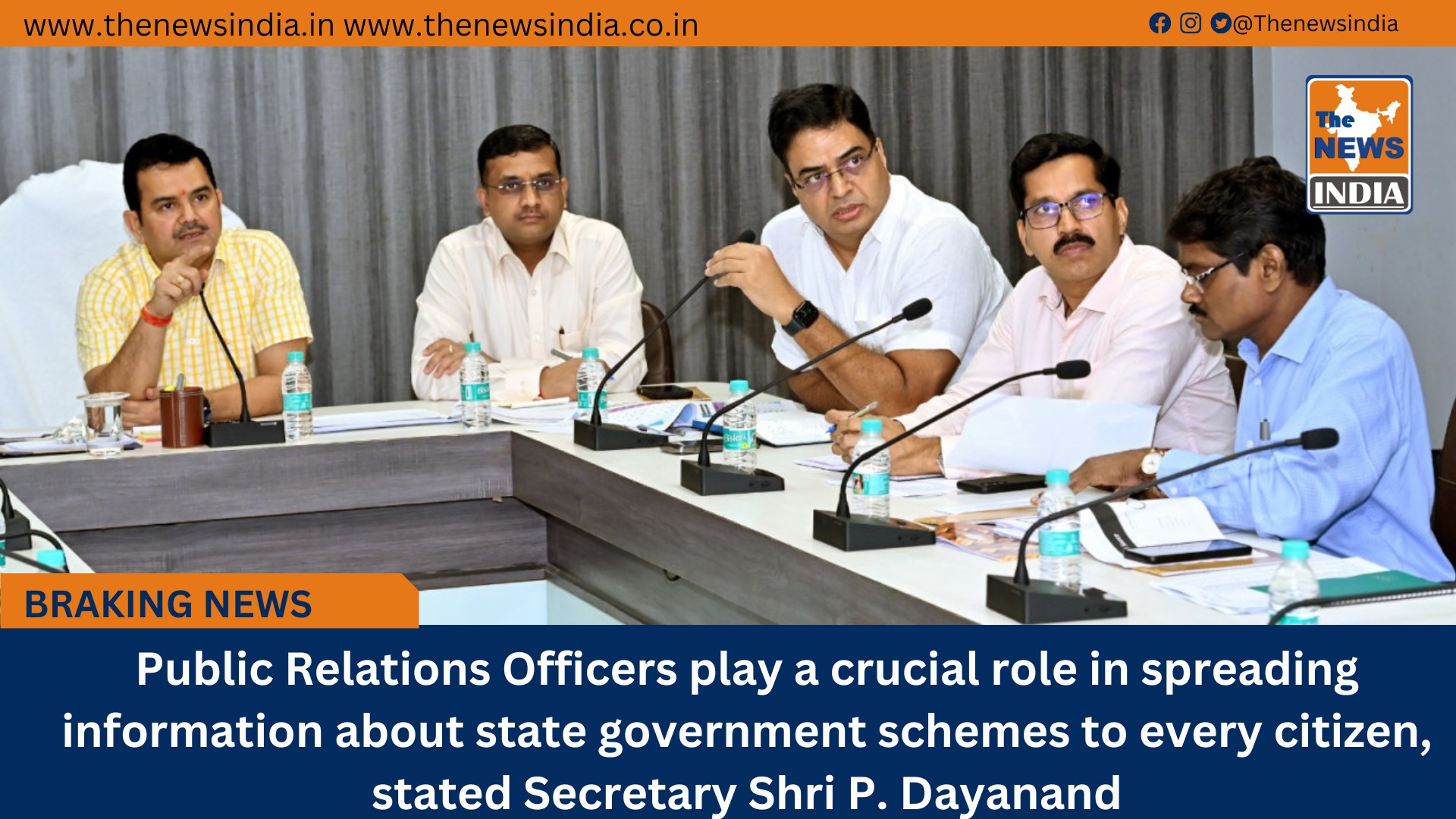 Public Relations Officers play a crucial role in spreading information about state government schemes to every citizen, stated Secretary Shri P. Dayanand