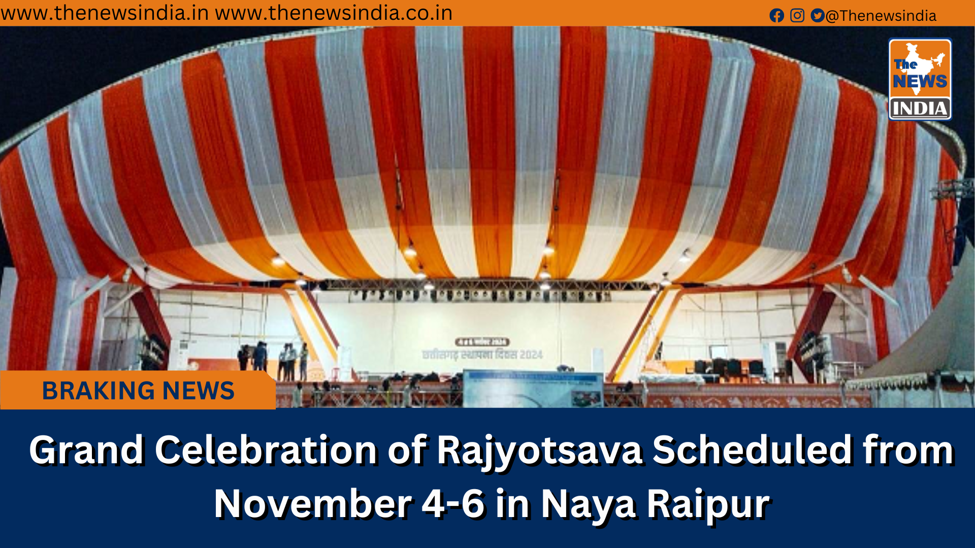 Grand Celebration of Rajyotsava Scheduled from November 4-6 in Naya Raipur
