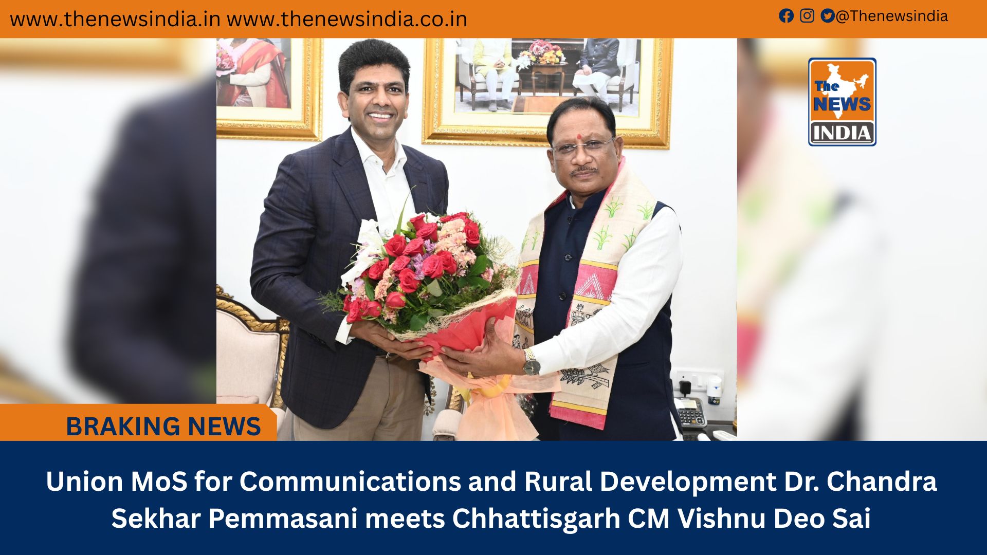 Union MoS for Communications and Rural Development Dr. Chandra Sekhar Pemmasani meets Chhattisgarh CM Vishnu Deo Sai
