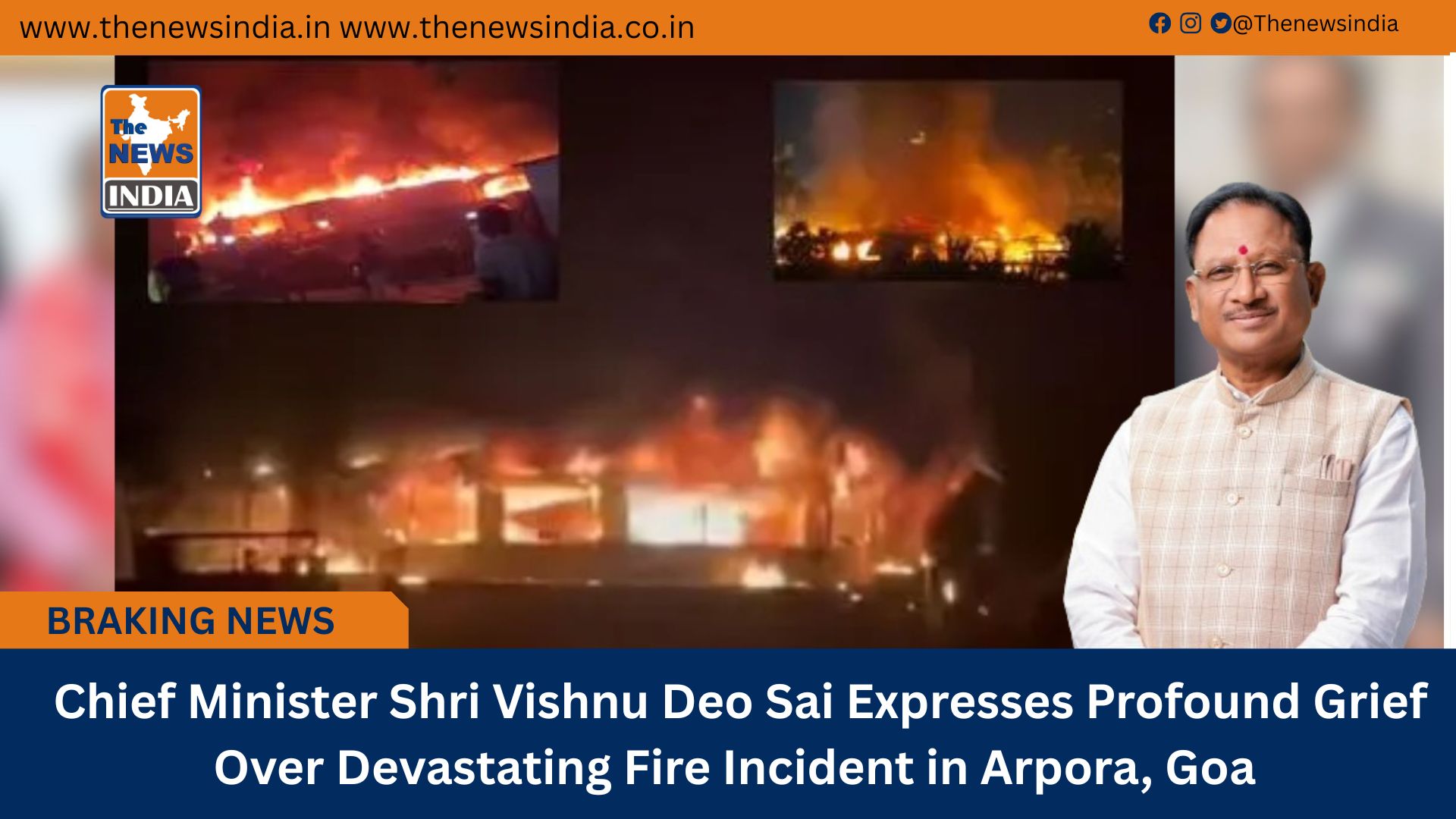  Chief Minister Shri Vishnu Deo Sai Expresses Profound Grief Over Devastating Fire Incident in Arpora, Goa