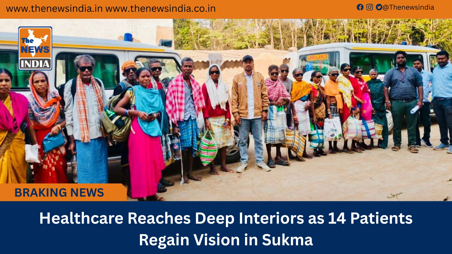  Healthcare Reaches Deep Interiors as 14 Patients Regain Vision in Sukma