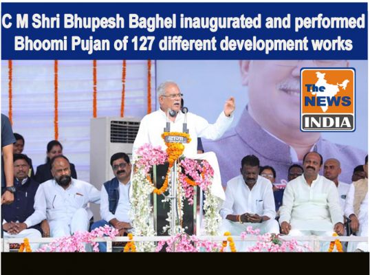 C M Shri Bhupesh Baghel inaugurated and performed Bhoomi Pujan of 127 different development works