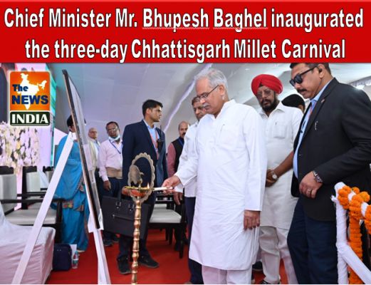 Chief Minister Mr. Bhupesh Baghel inaugurated the three-day Chhattisgarh Millet Carnival
