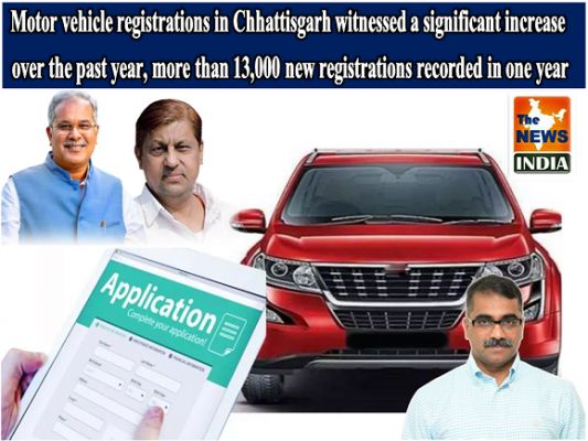 Motor vehicle registrations in Chhattisgarh witnessed a significant increase over the past year, more than 13,000 new registrations recorded in one year