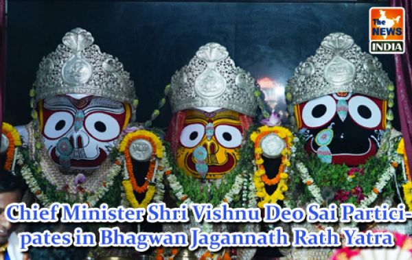  Chief Minister Shri Vishnu Deo Sai Participates in Bhagwan Jagannath Rath Yatra