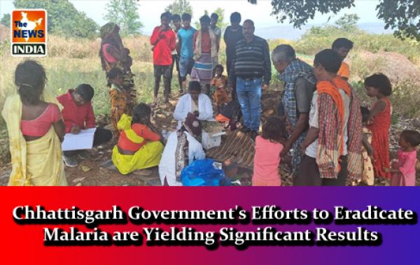  Chhattisgarh Government's Efforts to Eradicate Malaria are Yielding Significant Results
