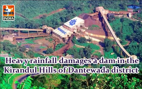  Heavy rainfall damages a dam in the Kirandul Hills of Dantewada district