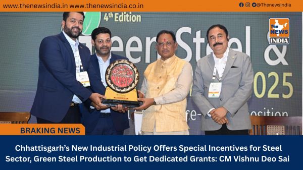  Chhattisgarh’s New Industrial Policy Offers Special Incentives for Steel Sector, Green Steel Production to Get Dedicated Grants: CM Vishnu Deo Sai