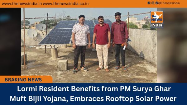  Lormi Resident Benefits from PM Surya Ghar Muft Bijli Yojana, Embraces Rooftop Solar Power