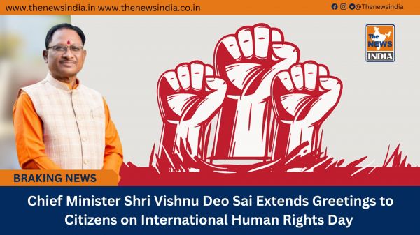  Chief Minister Shri Vishnu Deo Sai Extends Greetings to Citizens on International Human Rights Day