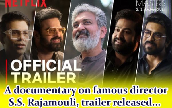  A documentary on famous director S.S. Rajamouli, trailer released...