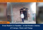 From Shadows to Sunshine : Arvind Hemla’s Journey of Courage, Choice and Change