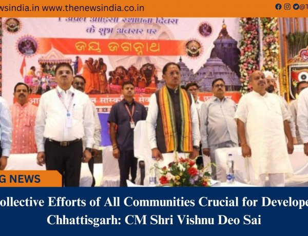 Collective Efforts of All Communities Crucial for Developed Chhattisgarh: CM Shri Vishnu Deo Sai