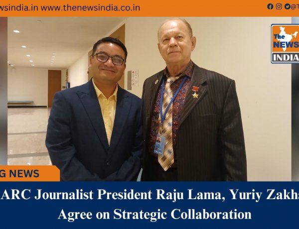SAARC Journalist President Raju Lama, Yuriy Zakharov Agree on Strategic Collaboration
