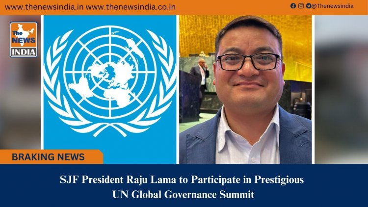 SJF President Raju Lama to Participate in Prestigious UN Global Governance Summit
