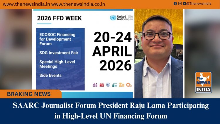 SAARC Journalist Forum President Raju Lama Participating in High-Level UN Financing Forum 