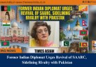 Former Indian Diplomat Urges Revival of SAARC, Sidelining Rivalry with Pakistan