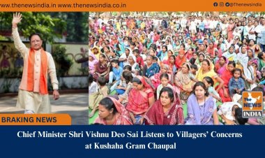 Chief Minister Shri Vishnu Deo Sai Listens to Villagers’ Concerns at Kushaha Gram Chaupal