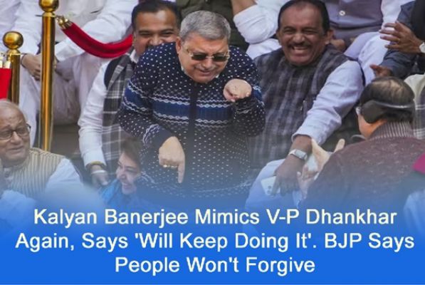  Kalyan Banerjee Mimics V-P Dhankhar Again, Says 'Will Keep Doing It'. BJP Says People Won't Forgive