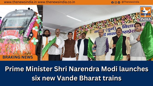  Prime Minister Shri Narendra Modi launches six new Vande Bharat trains
