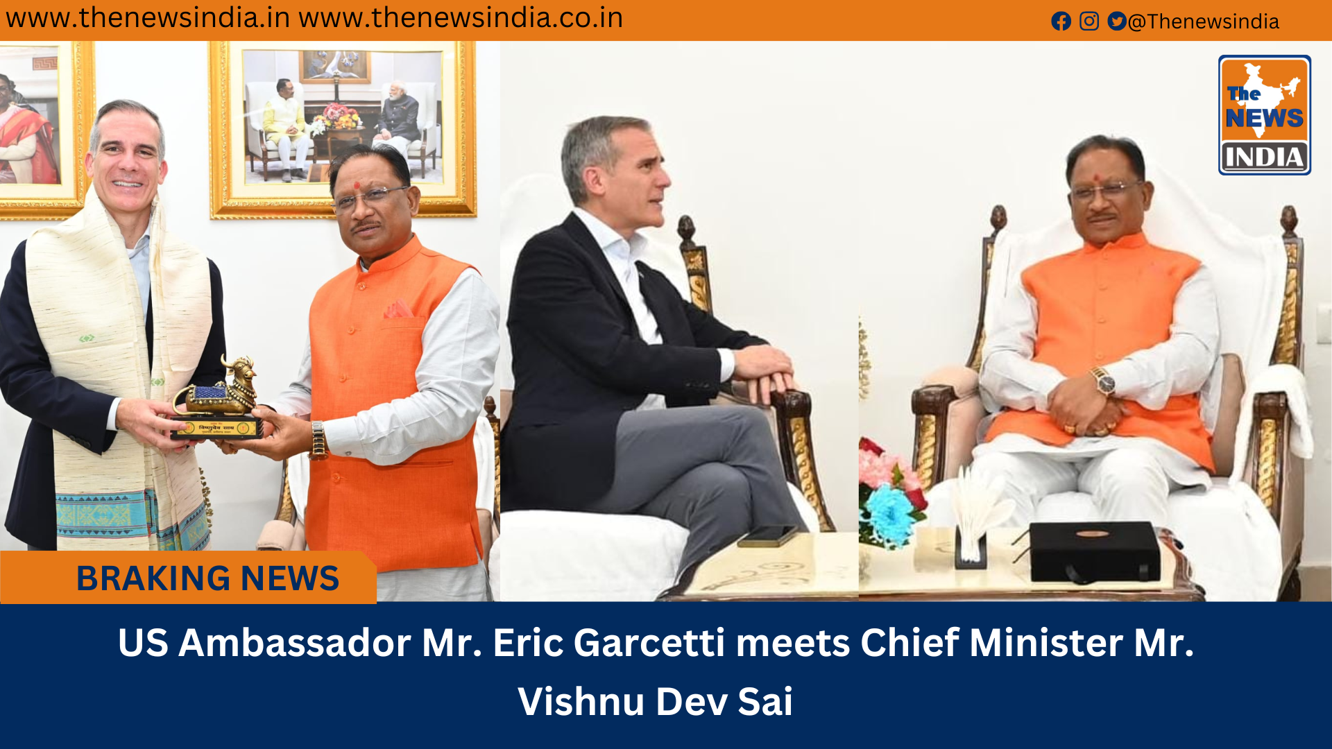 US Ambassador Mr. Eric Garcetti meets Chief Minister Mr. Vishnu Dev Sai