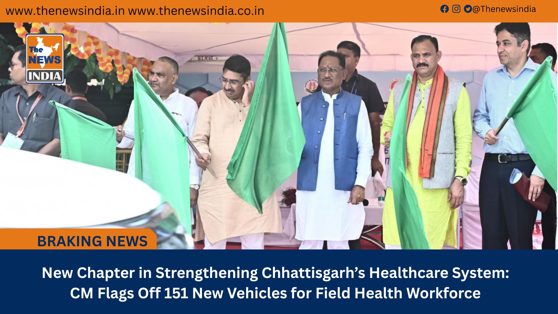 New Chapter in Strengthening Chhattisgarh’s Healthcare System: CM Flags Off 151 New Vehicles for Field Health Workforce