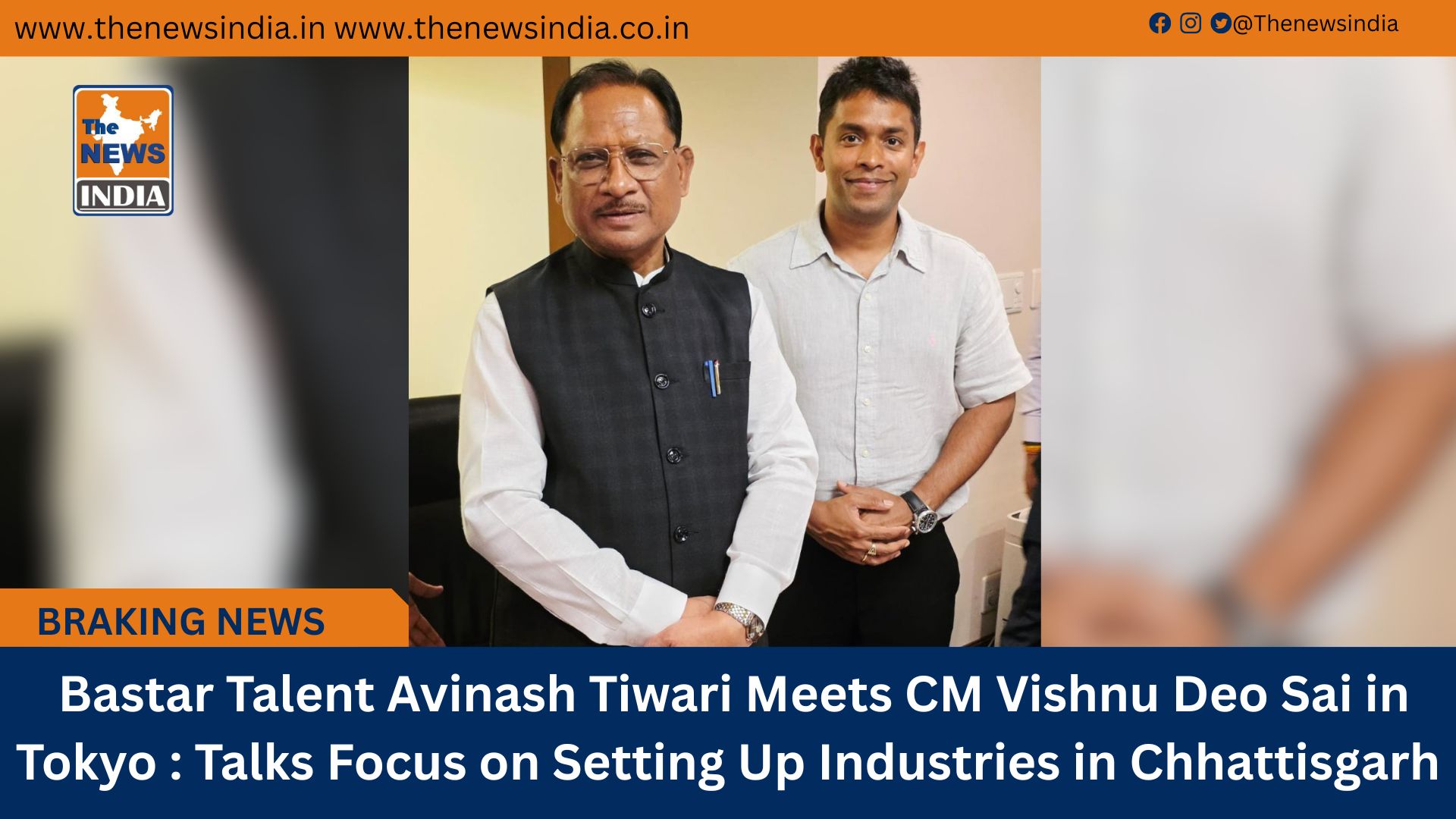  Bastar Talent Avinash Tiwari Meets CM Vishnu Deo Sai in Tokyo : Talks Focus on Setting Up Industries in Chhattisgarh