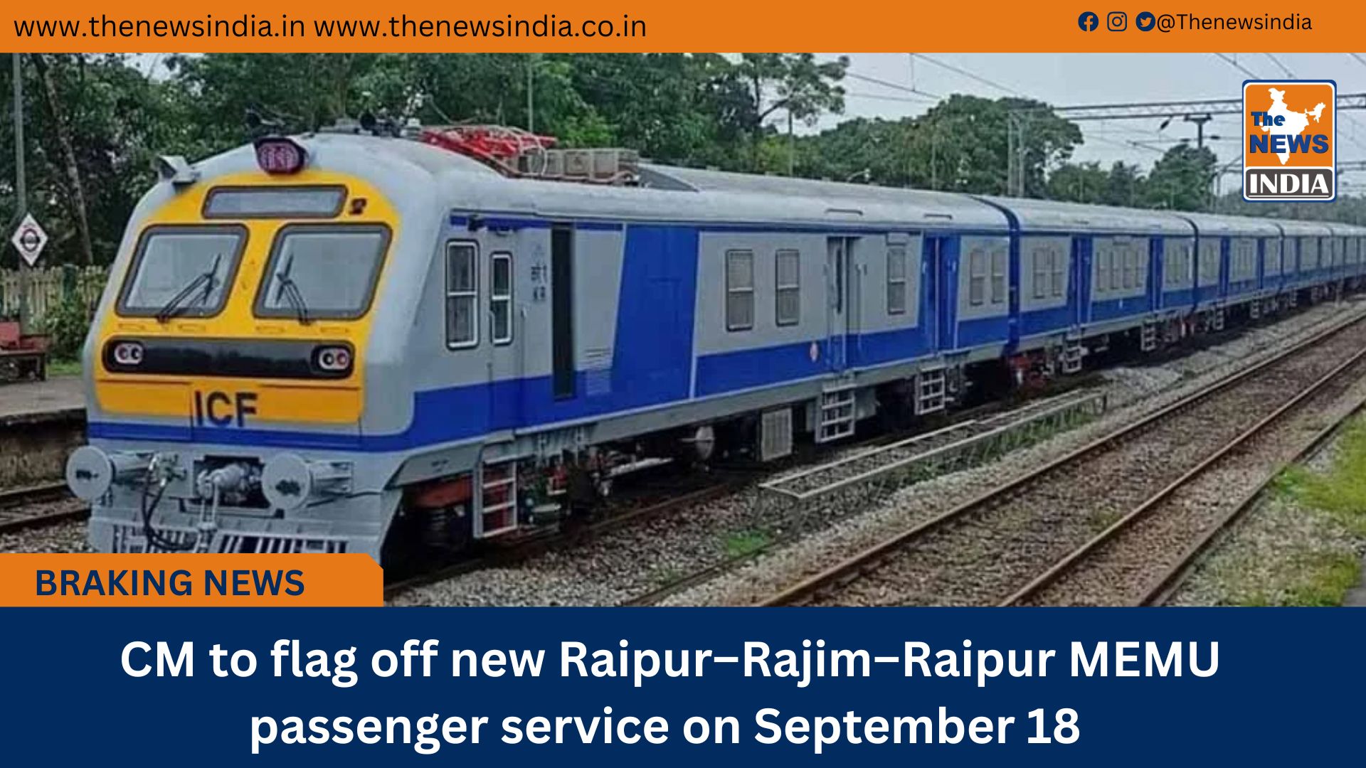  CM to flag off new Raipur–Rajim–Raipur MEMU passenger service on September 18