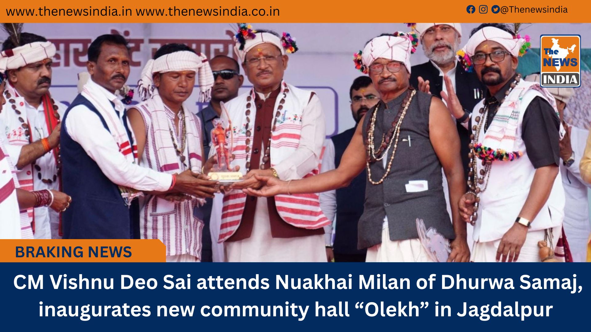 CM Vishnu Deo Sai attends Nuakhai Milan of Dhurwa Samaj, inaugurates new community hall “Olekh” in Jagdalpur