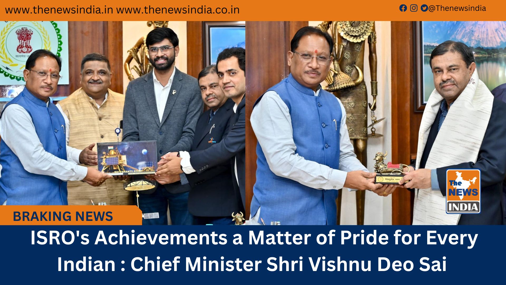  ISRO's Achievements a Matter of Pride for Every Indian : Chief Minister Shri Vishnu Deo Sai