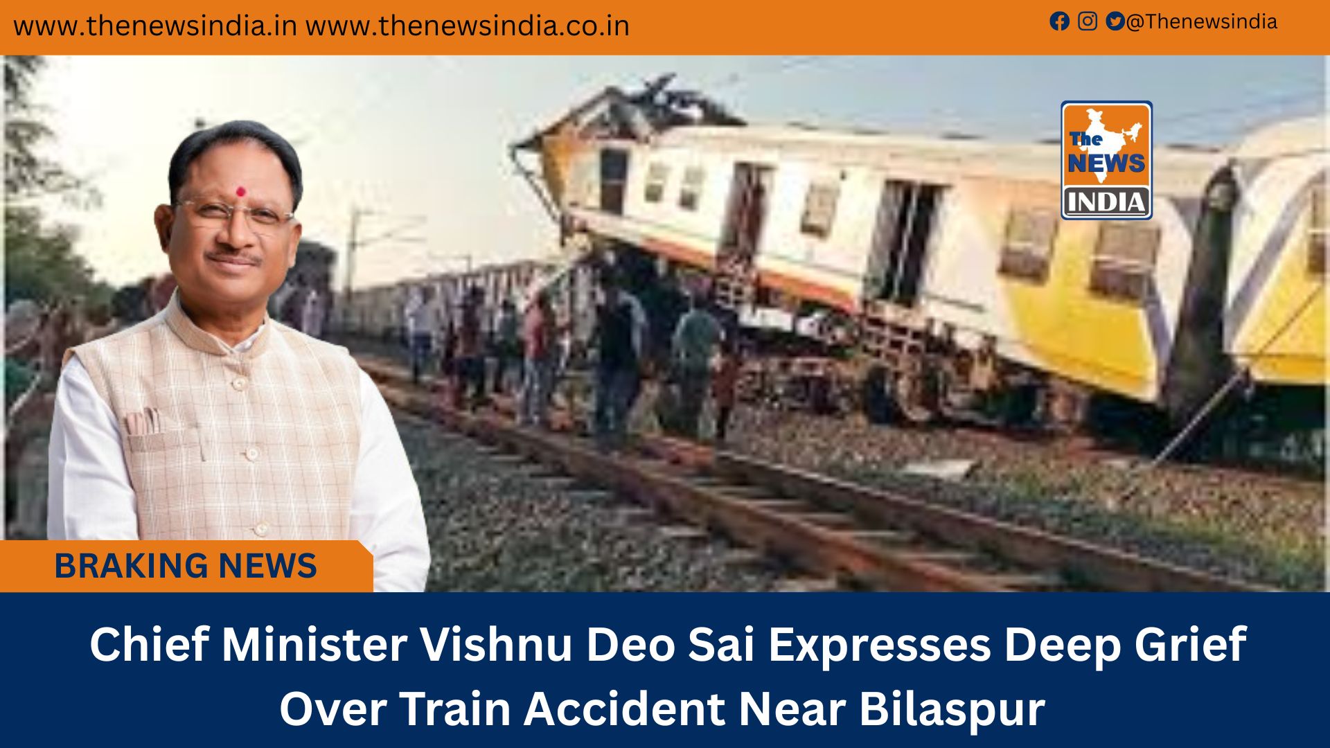  Chief Minister Vishnu Deo Sai Expresses Deep Grief Over Train Accident Near Bilaspur