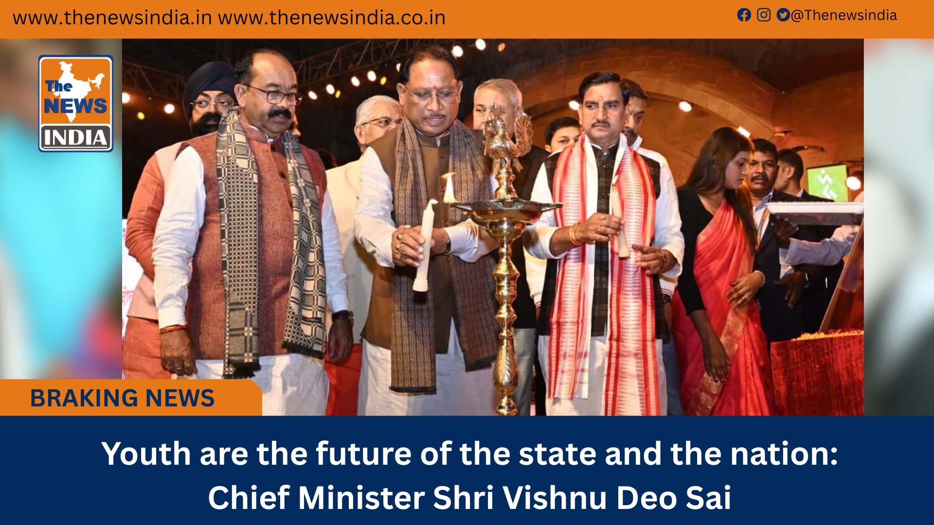  Youth are the future of the state and the nation: Chief Minister Shri Vishnu Deo Sai