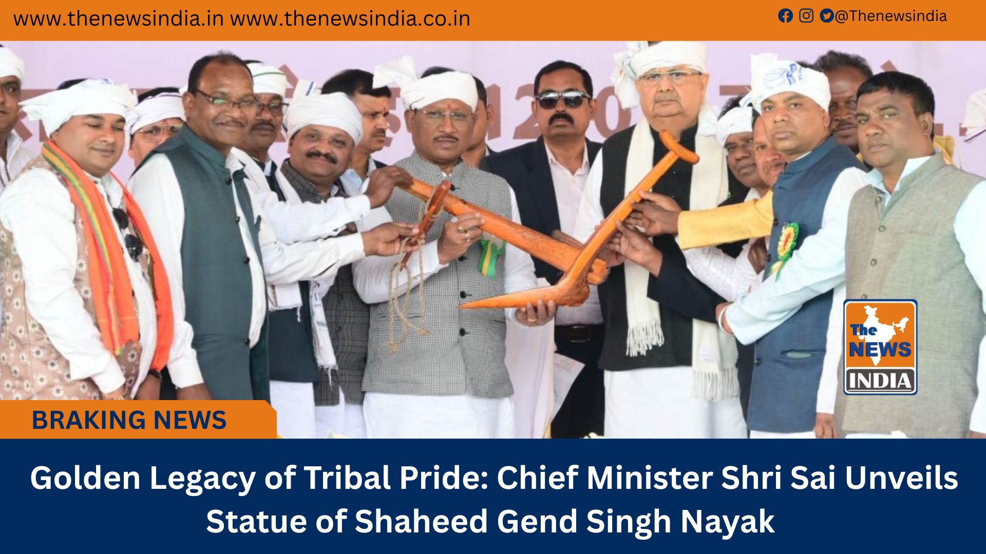  Golden Legacy of Tribal Pride: Chief Minister Shri Sai Unveils Statue of Shaheed Gend Singh Nayak