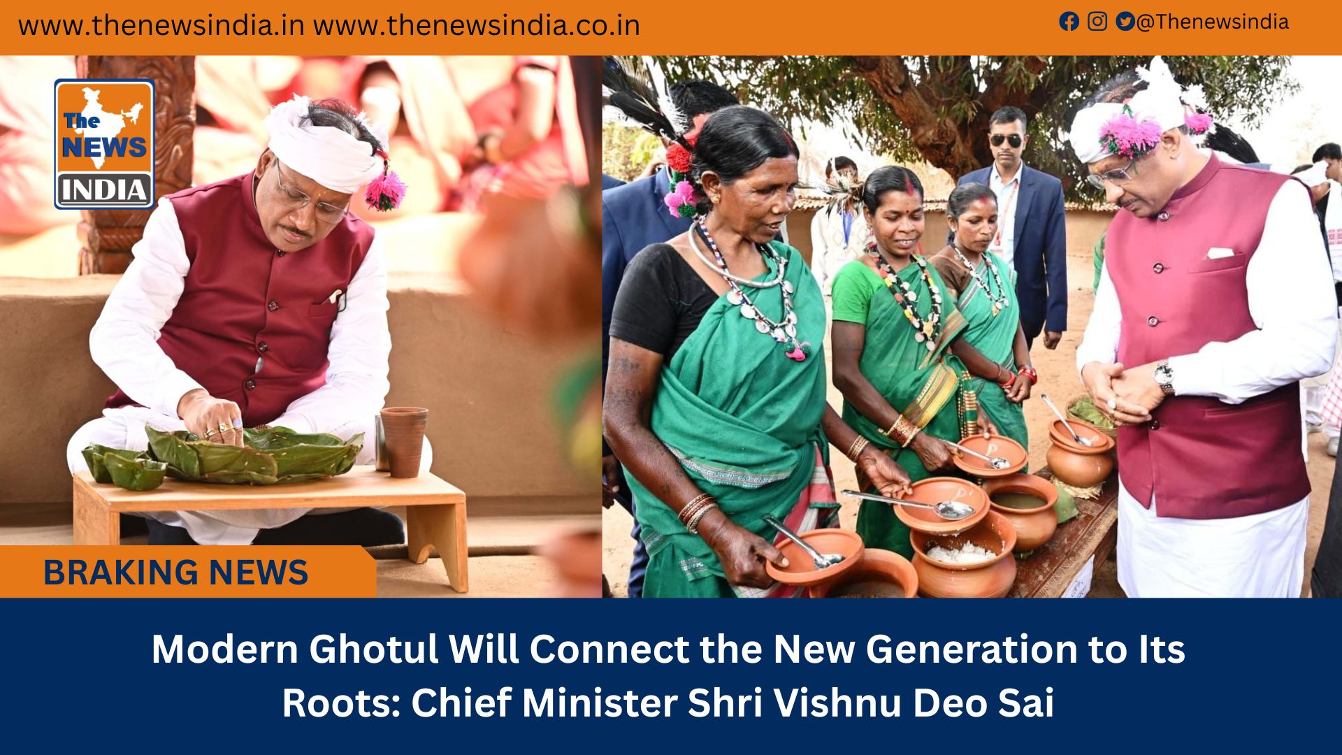 Modern Ghotul Will Connect the New Generation to Its Roots: Chief Minister Shri Vishnu Deo Sai