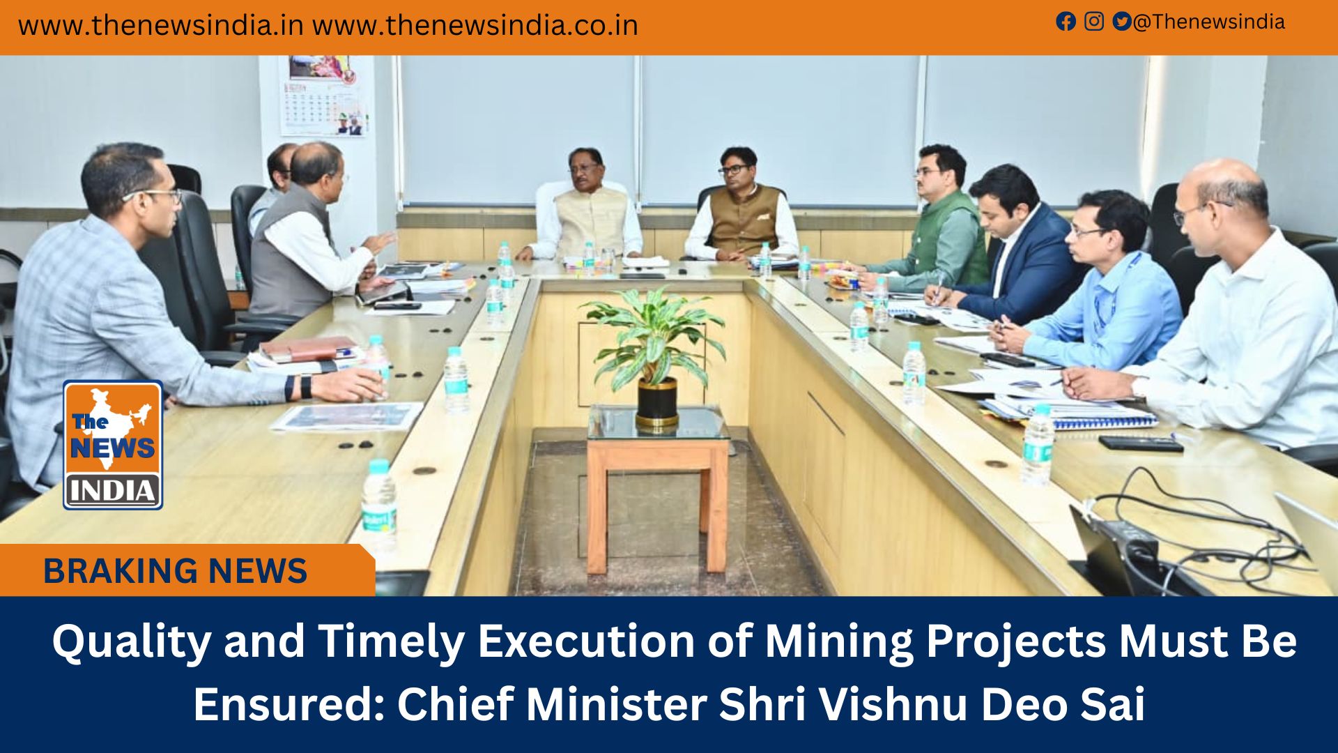  Quality and Timely Execution of Mining Projects Must Be Ensured: Chief Minister Shri Vishnu Deo Sai