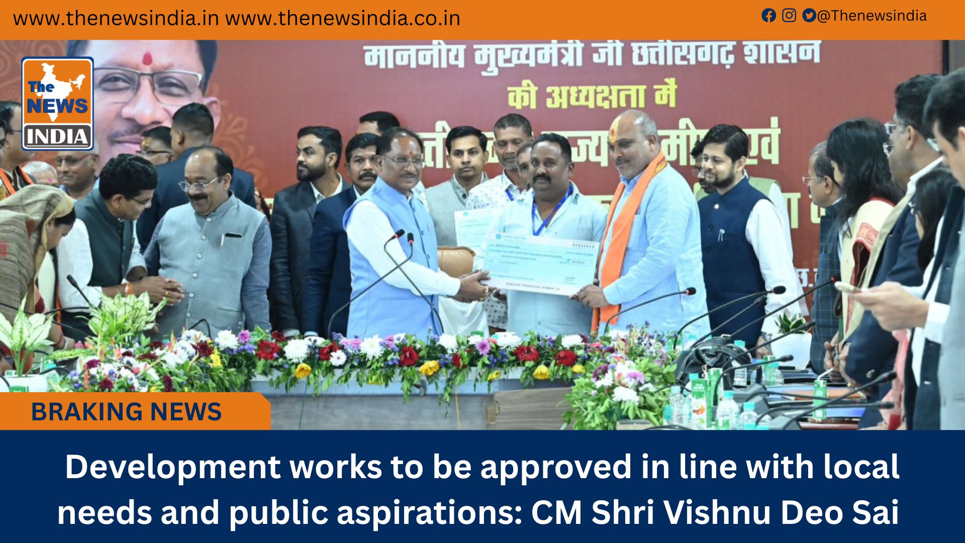  Development works to be approved in line with local needs and public aspirations: CM Shri Vishnu Deo Sai