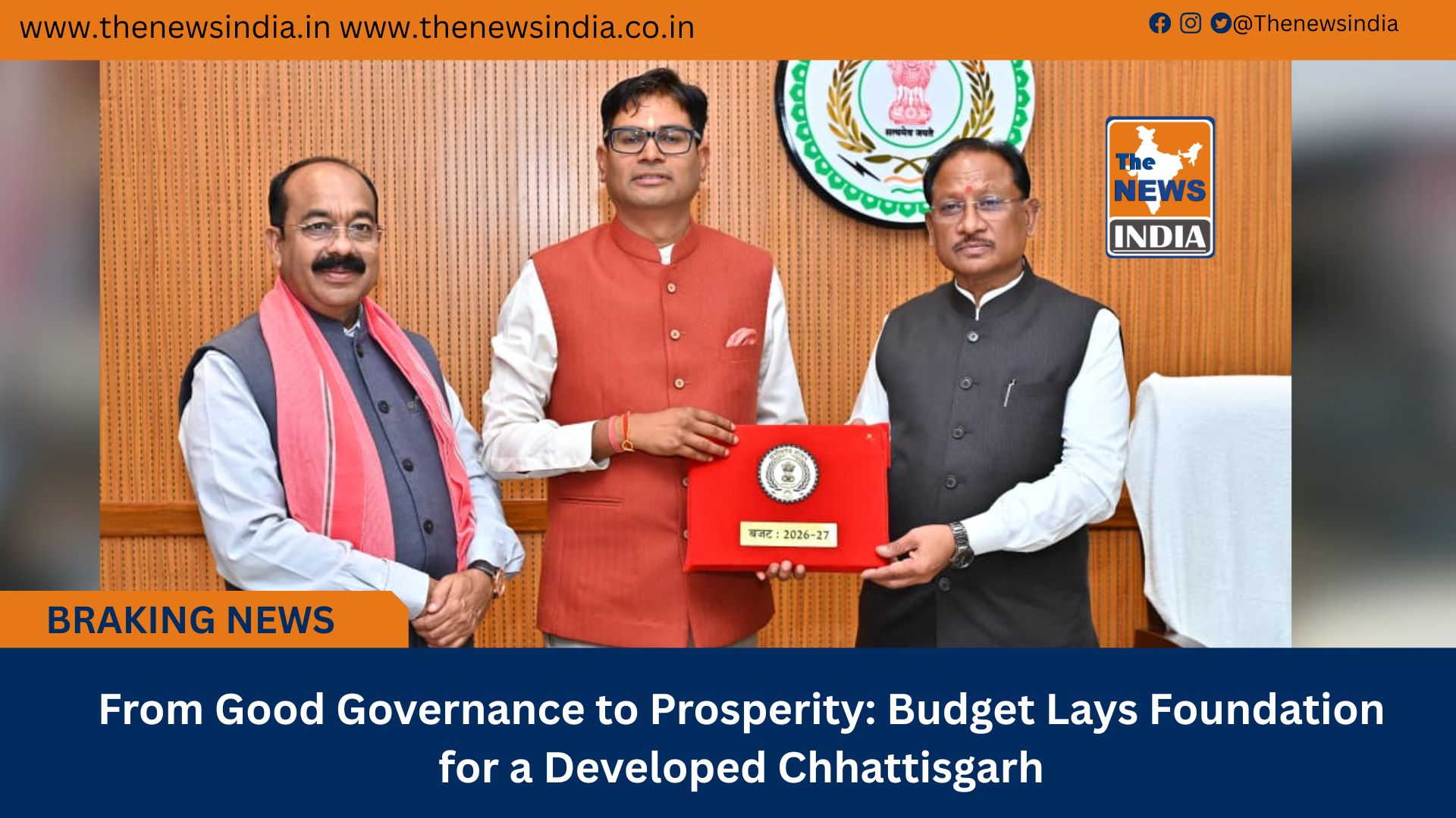  From Good Governance to Prosperity: Budget Lays Foundation for a Developed Chhattisgarh