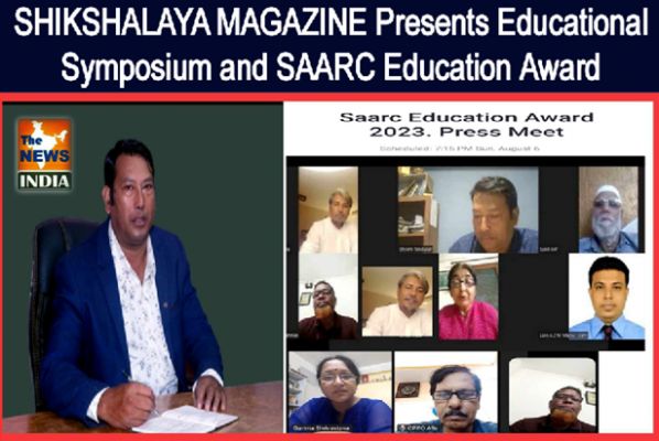SHIKSHALAYA MAGAZINE Presents Educational Symposium and SAARC Education Award
