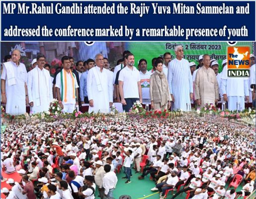 MP Mr.Rahul Gandhi attended the Rajiv Yuva Mitan Sammelan and addressed the conference marked by a remarkable presence of youth