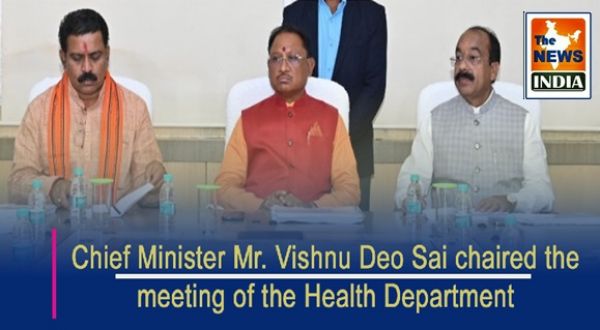  Chief Minister Mr. Vishnu Deo Sai chaired the meeting of the Health Department