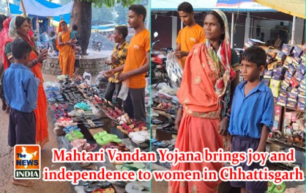  Special Article : Mahtari Vandan Yojana brings joy and independence to women in Chhattisgarh