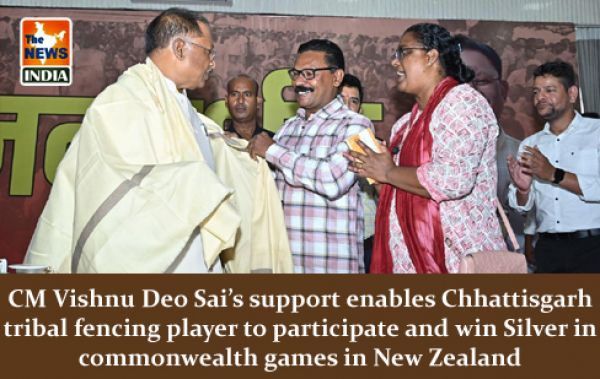 CM Vishnu Deo Sai’s support enables Chhattisgarh tribal fencing player to participate and win Silver in commonwealth games in New Zealand