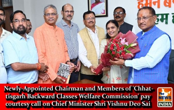  Newly-Appointed Chairman and Members of 'Chhattisgarh Backward Classes Welfare Commission' pay courtesy call on Chief Minister Shri Vishnu Deo Sai
