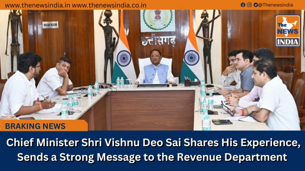  Chief Minister Shri Vishnu Deo Sai Shares His Experience, Sends a Strong Message to the Revenue Department