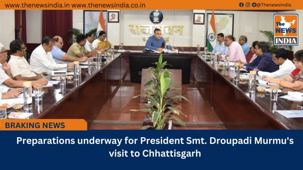 Preparations underway for President Smt. Droupadi Murmu's visit to Chhattisgarh