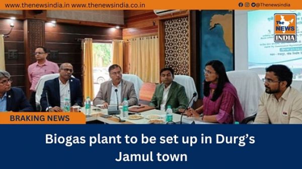 Biogas plant to be set up in Durg’s Jamul town